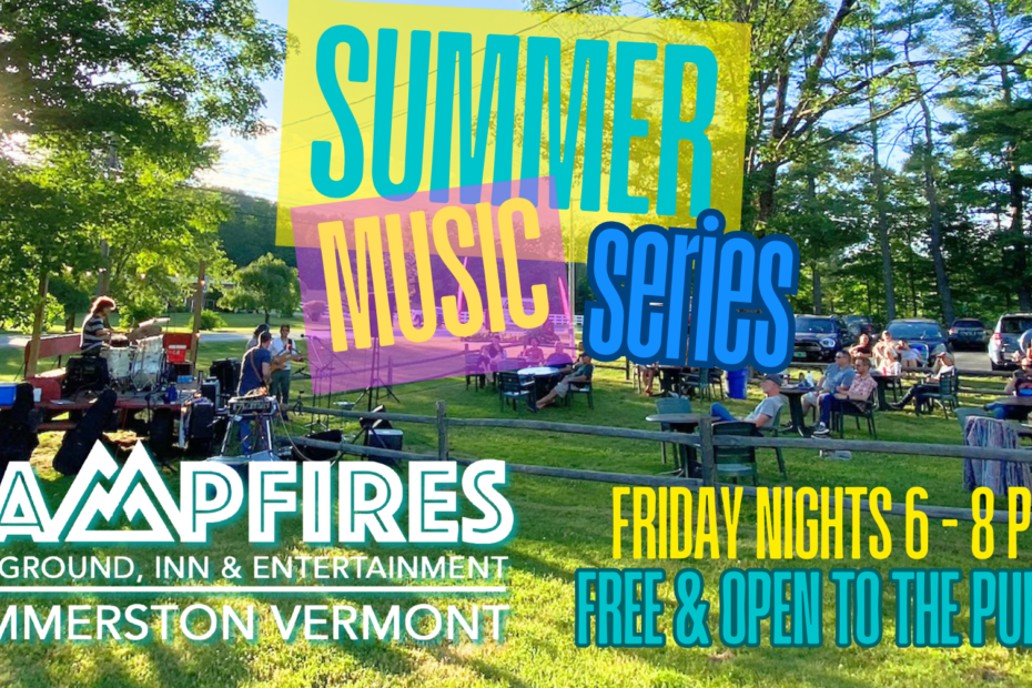 A live outdoor concert at a park with people seated on lawn chairs, a band playing on stage, and trees in the background. Bright text reads: SUMMER MUSIC series, KAMPFIRES CAMPGROUND, INN & ENTERTAINMENT, DUMMERSTON VERMONT, and Friday Nights 6–8 PM, Free & Open to the Public.